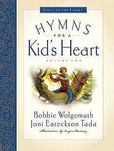 Hymns for a Kid's Heart: Vol II