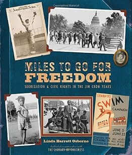 Miles to Go for Freedom: Segregation & Civil Rights in the Jim Crow Years