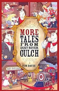 More Tales from Dust River Gulch