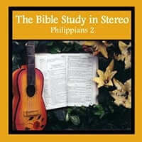 The Bible Study in Stereo: Philippians 2 Download