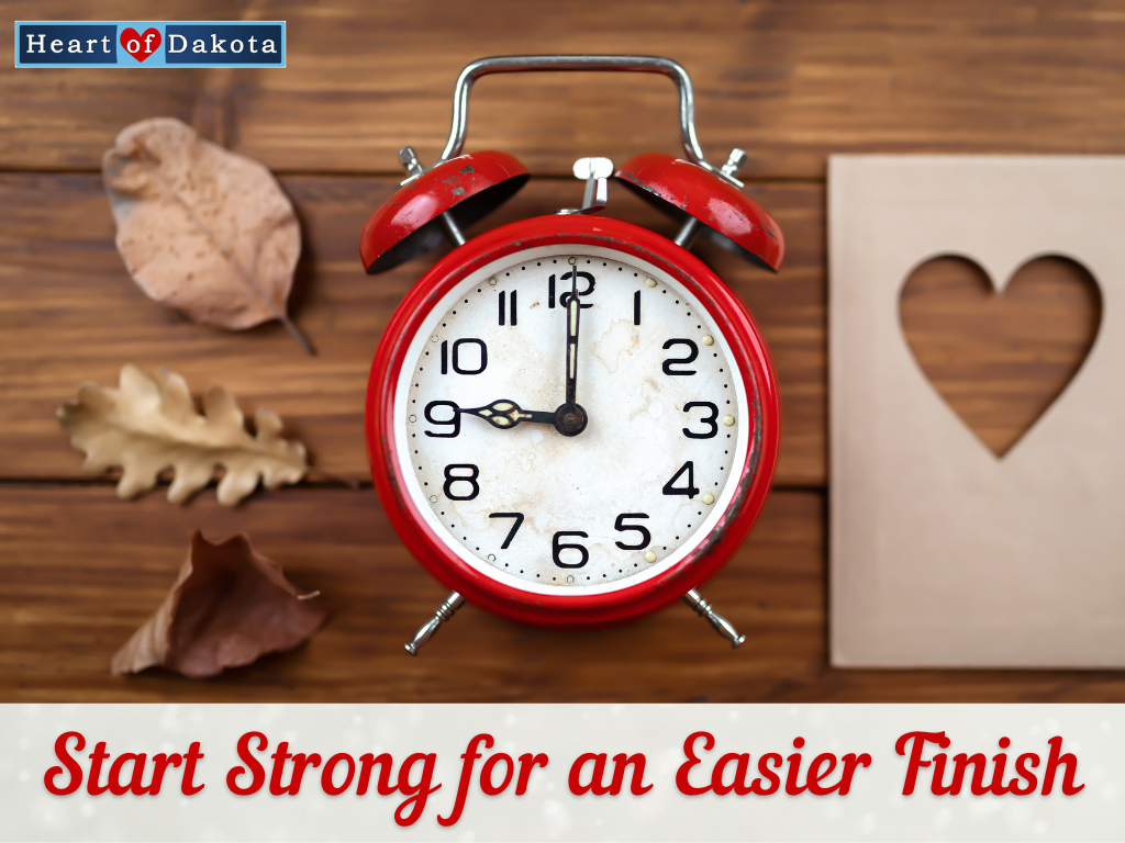 Heart of Dakota - From Our House to Yours - Start Strong for an Easier Finish