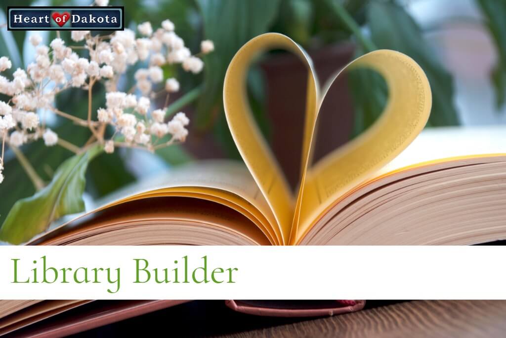 Heart of Dakota - Library Builder - US History II Living Library