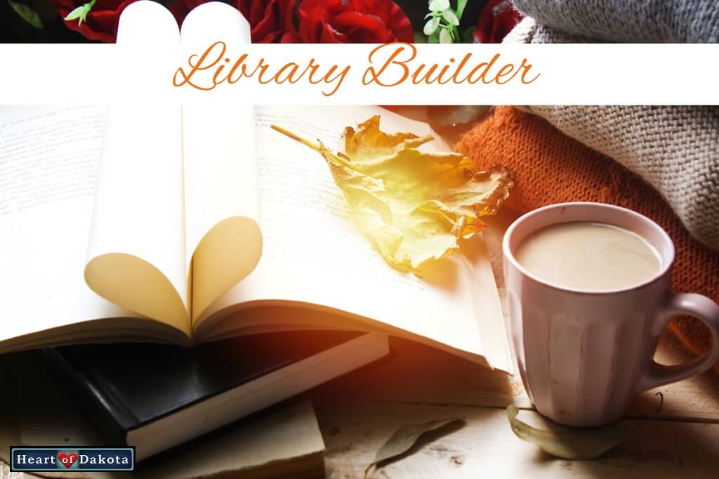 Heart of Dakota - Library Builder - level 7/8 book pack