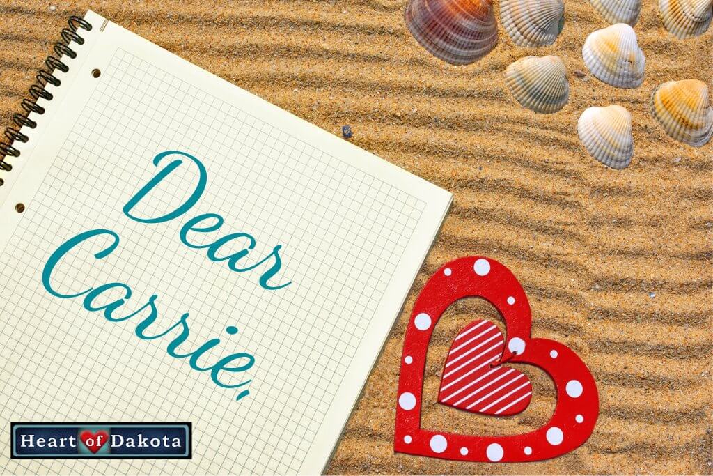 Heart of Dakota - Dear Carrie Blog