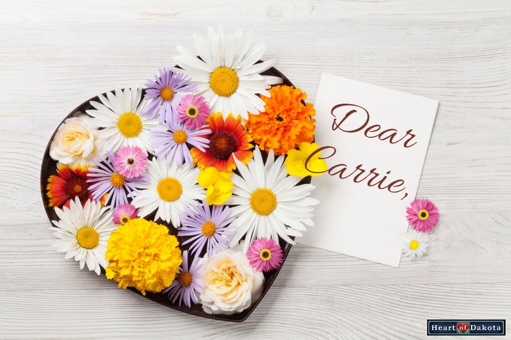 Dear Carrie Heart of Dakota