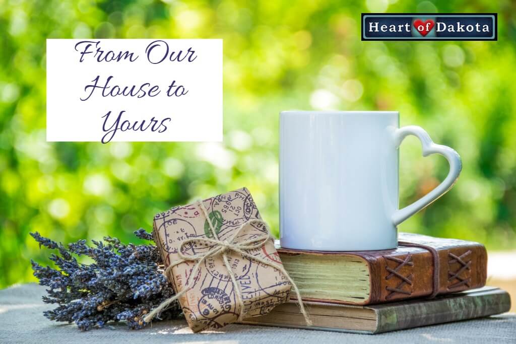 Heart of Dakota - From Our House to Yours