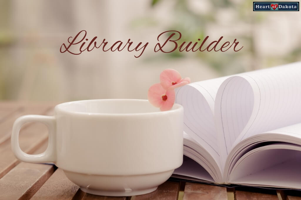 Heart of Dakota Library Builder Bigger Hearts deluxe package - boy interest
