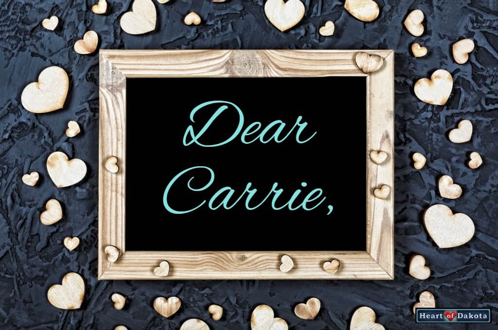 Heart of Dakota Dear Carrie
