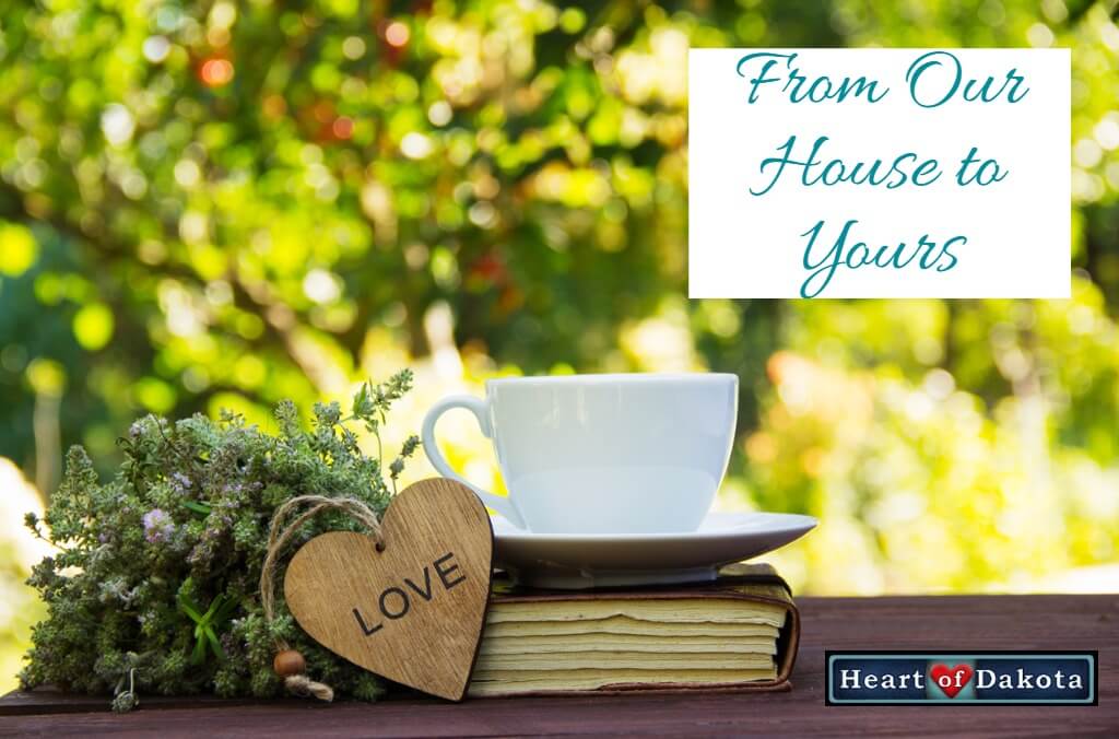 Heart of Dakota - From Our House to Yours