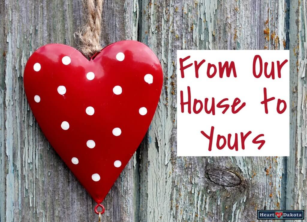 Heart of Dakota From Our House to Yours