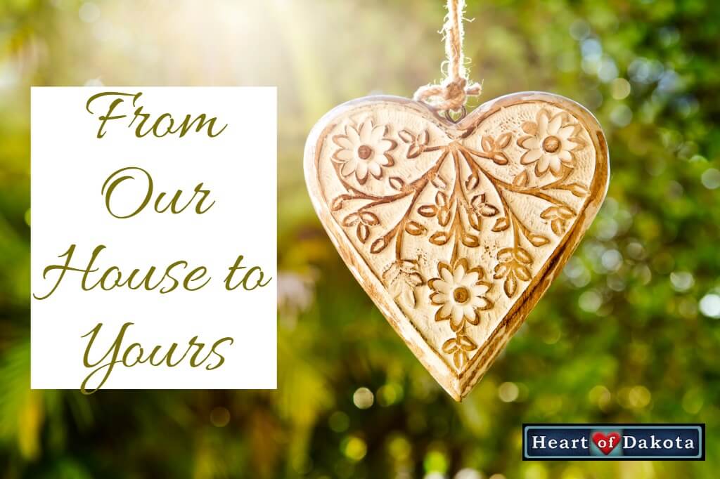 Heart of Dakota - From Our House to Yours - Setting Up for the Beyond Little Hearts for His Glory homeschool curriculum
