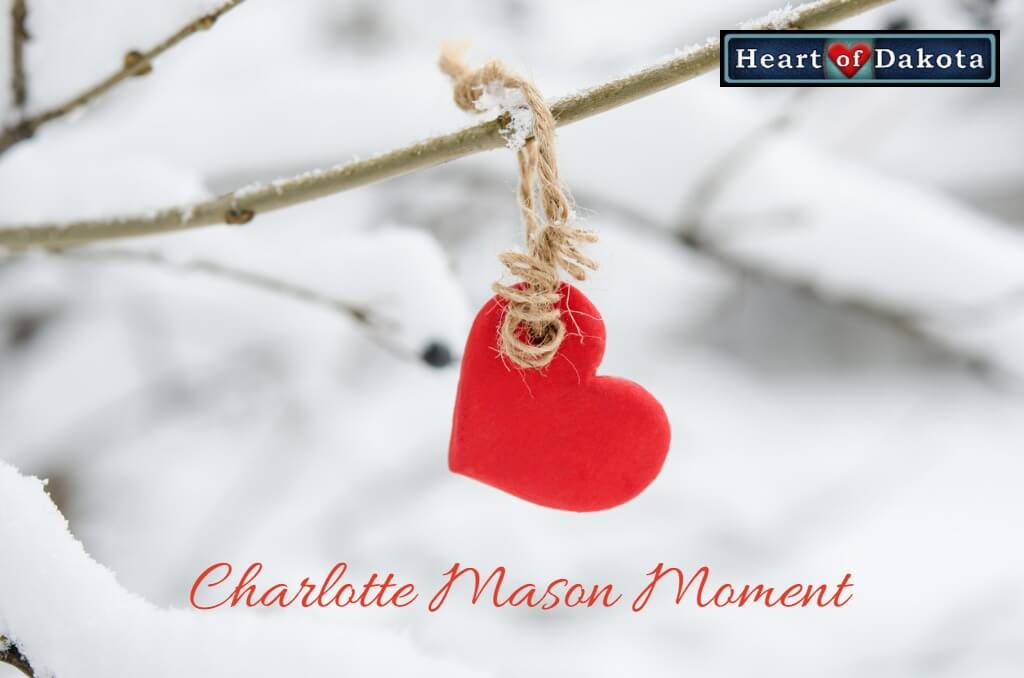 Heart of Dakota - Charlotte Mason Moment