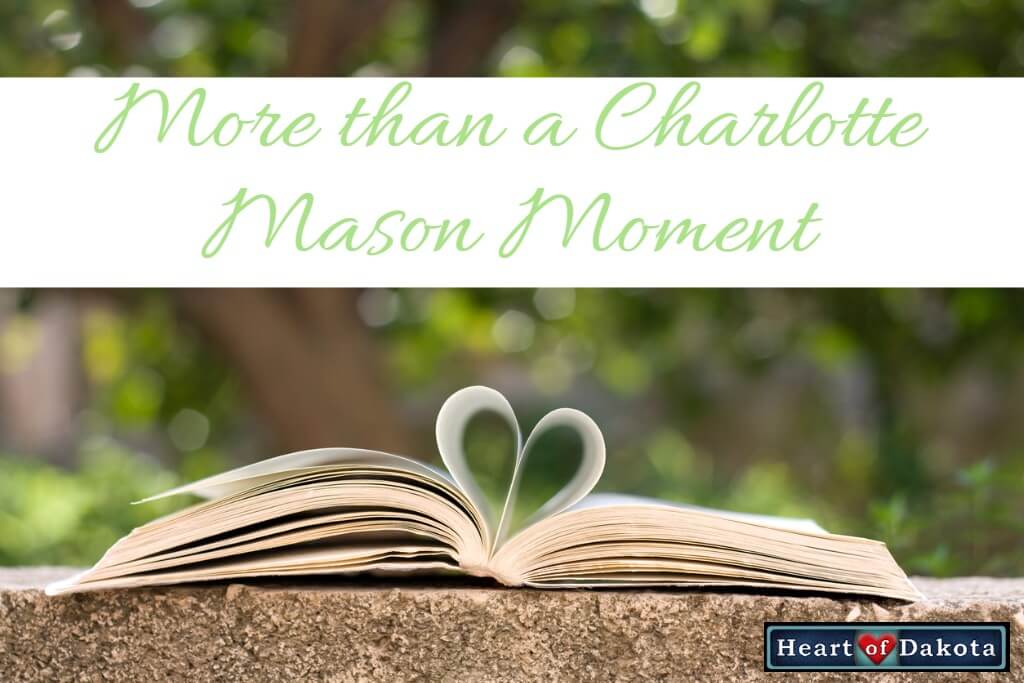 Heart of Dakota - More than a Charlotte Mason Moment