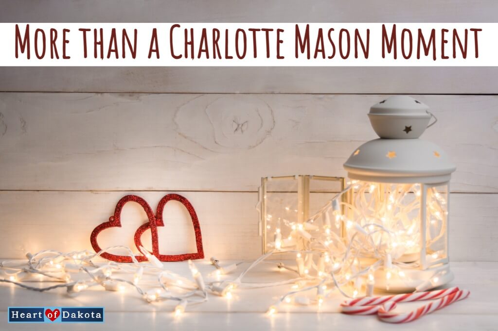Heart of Dakota - More than a Charlotte Mason Moment - Similarities and Differences to a Charlotte Mason Education