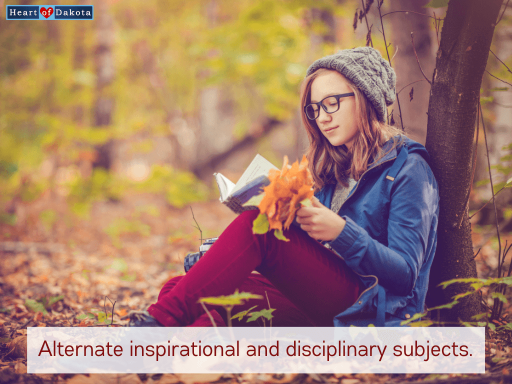 Heart of Dakota - Teaching Tip - Alternate inspirational and disciplinary subjects.
