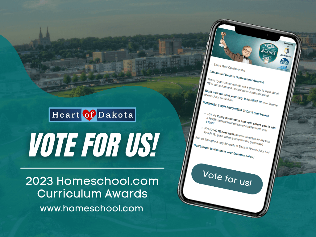 Vote for Heart of Dakota in the 2023 Back to Homeschool Awards!