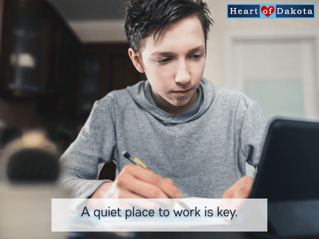 Heart of Dakota - Teaching Tip - A quiet place to work is key.