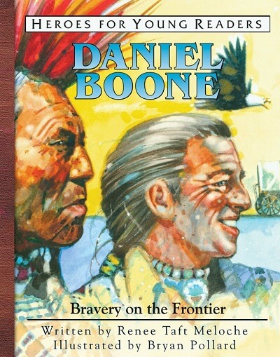 Daniel Boone: Bravery on the Frontier