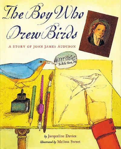 The Boy Who Drew Birds: A Story of John James Audubon