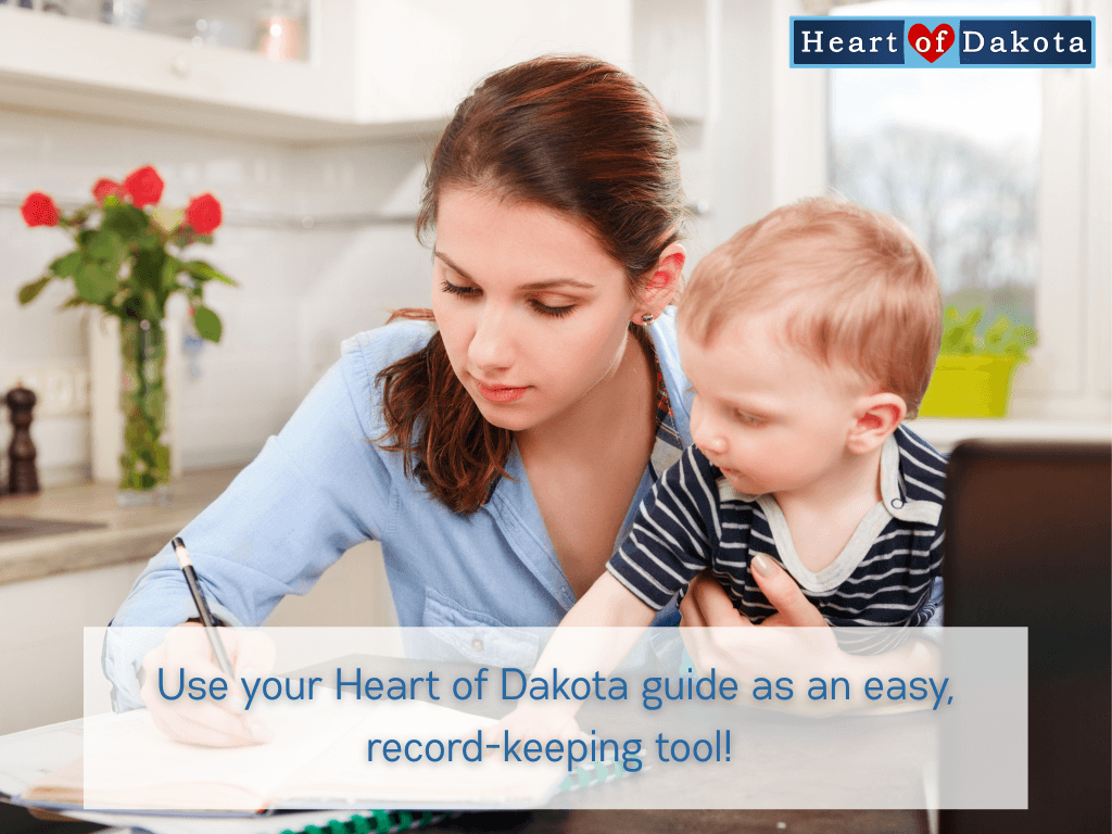 Heart of Dakota - Teaching Tip - Use your Heart of Dakota guide as an easy, record-keeping tool! 