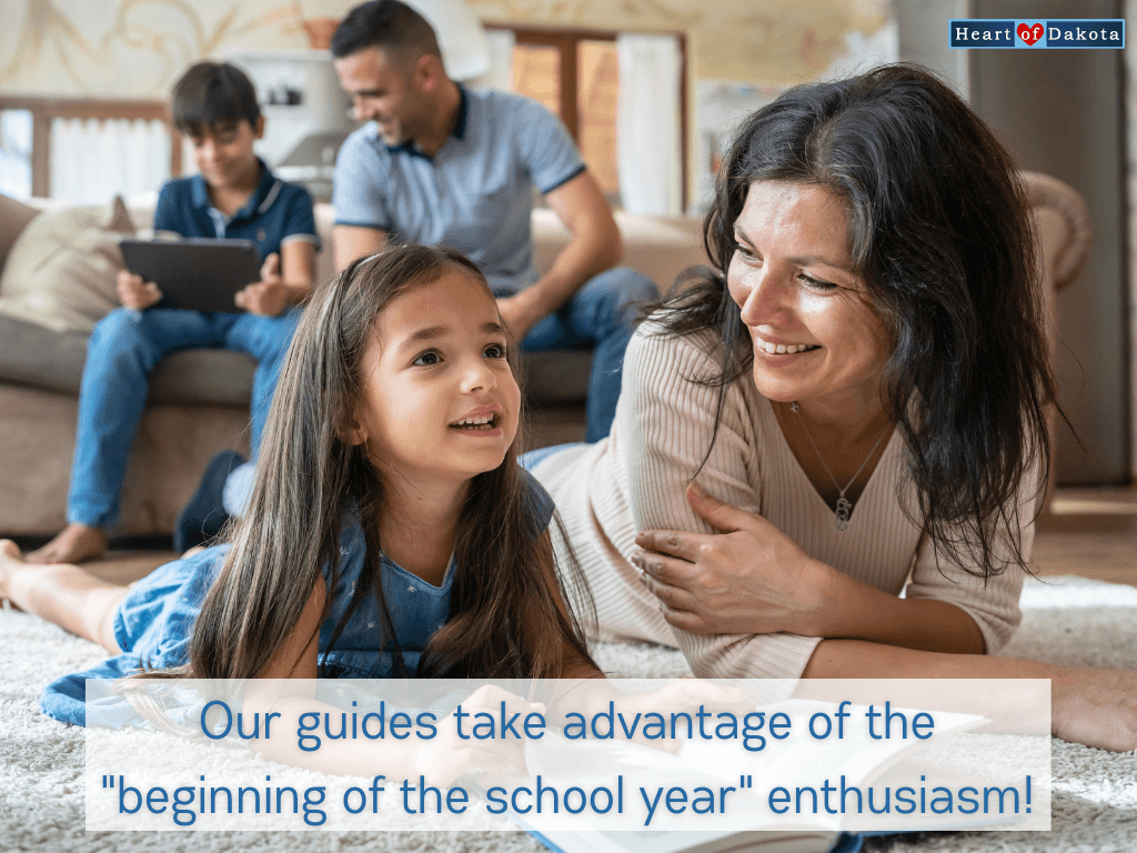 Heart of Dakota - Teaching Tip - Our guides take advantage of the "beginning of the school year" enthusiasm!