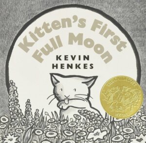 Kitten’s First Full Moon